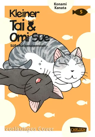 Kleiner Tai & Omi Sue - Süße Katzenabenteuer - Band 05